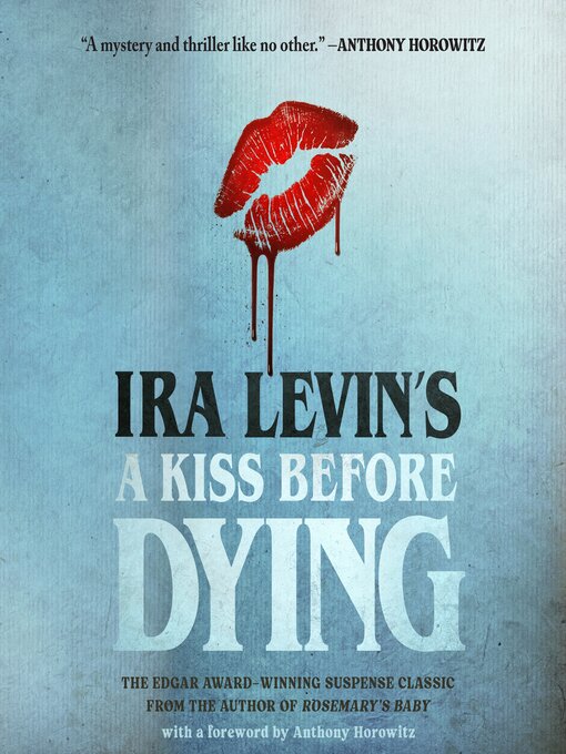 Title details for A Kiss Before Dying by Ira Levin - Available